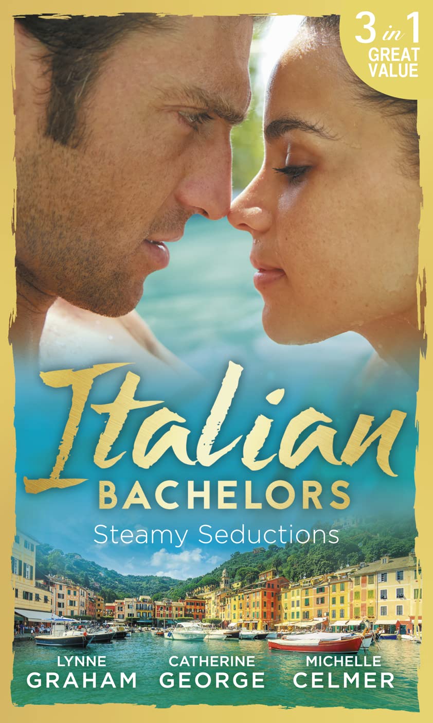 Italian Bachelors: Steamy Seductions: Challenging Dante (A Bride for a Billionaire, Book 4) / Dante's Unexpected Legacy (One Night with Consequences, ... Chase (the Caroselli Inheritance, Book 2) book