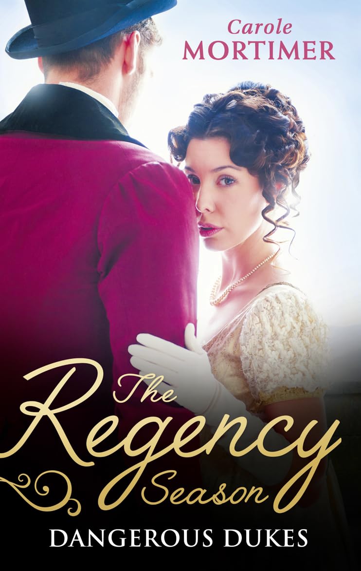 The Regency Season: Dangerous Dukes: Marcus Wilding: Duke of Pleasure / Zachary Black: Duke of Debauchery (Dangerous Dukes) / Darian Hunter: Duke of Desire (Dangerous Dukes) Historical Fiction