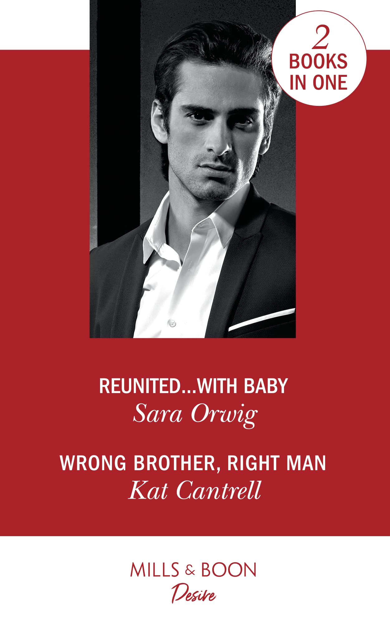 Reunited...With Baby: Reunited...With Baby (Texas Cattleman's Club: the Impostor) / Wrong Brother, Right Man (Switching Places) Contemporary literature Books