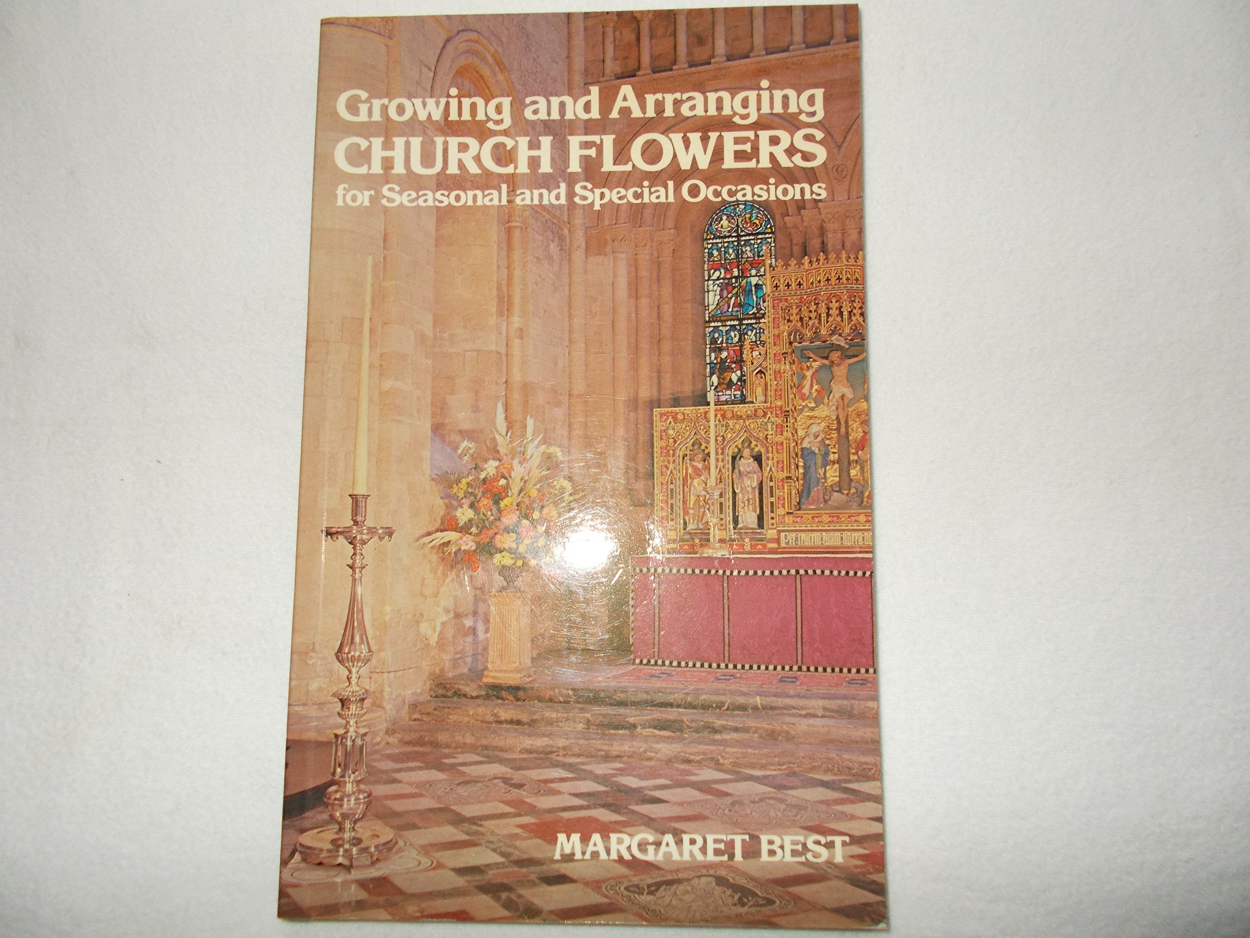 Growing and Arranging Church Flowers for Seasonal and Special Occasions Books