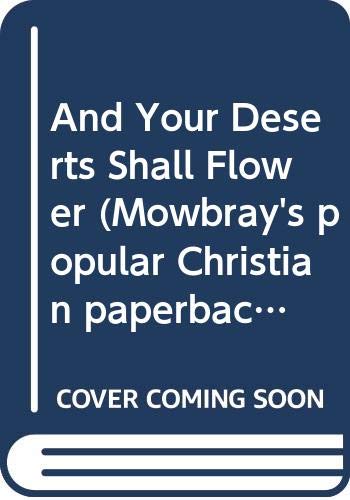And Your Deserts Shall Flower: Journal, 1977-79 (Mowbray's popular Christian paperbacks) Books