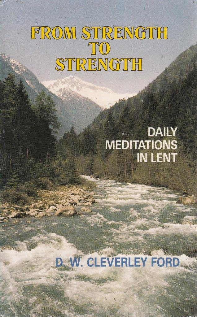 From Strength to Strength: Daily Meditations in Lent book
