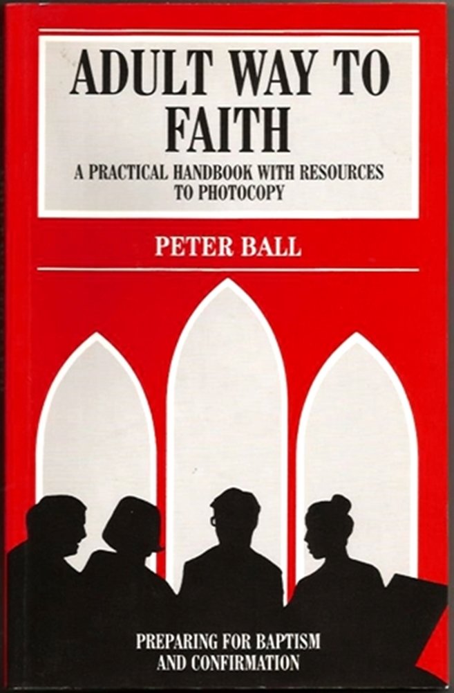 Adult Way to Faith: A Practical Handbook with Resources to Photocopy (Mowbray Parish Handbooks S.) Books