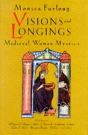 Visions and Longings: Anthology of Women Mystics Books