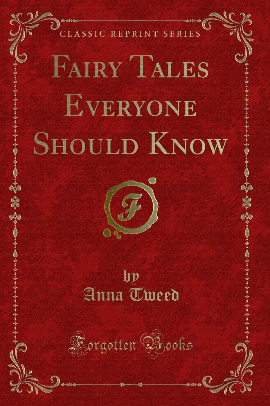 Fairy Tales Everyone Should Know (Classic Reprint) book