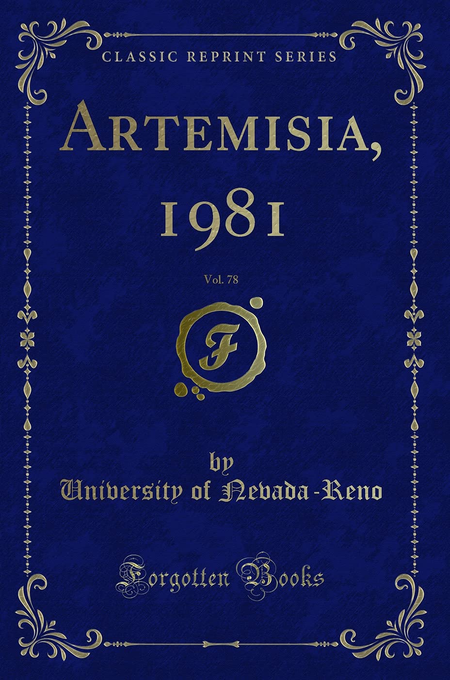 Artemisia, 1981, Vol. 78 (Classic Reprint) Novels & Short Stories