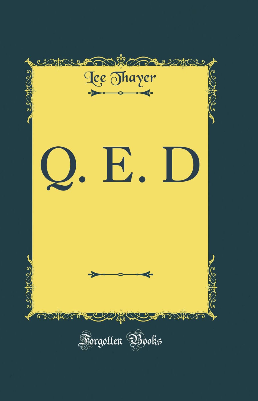 Q. E. D (Classic Reprint) Novels & Short Stories