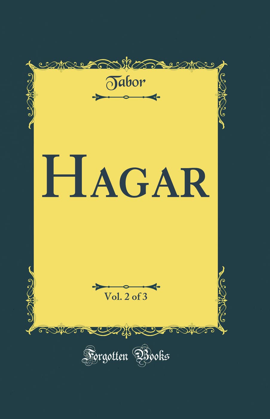 Hagar, Vol. 2 of 3 (Classic Reprint) Novels & Short Stories