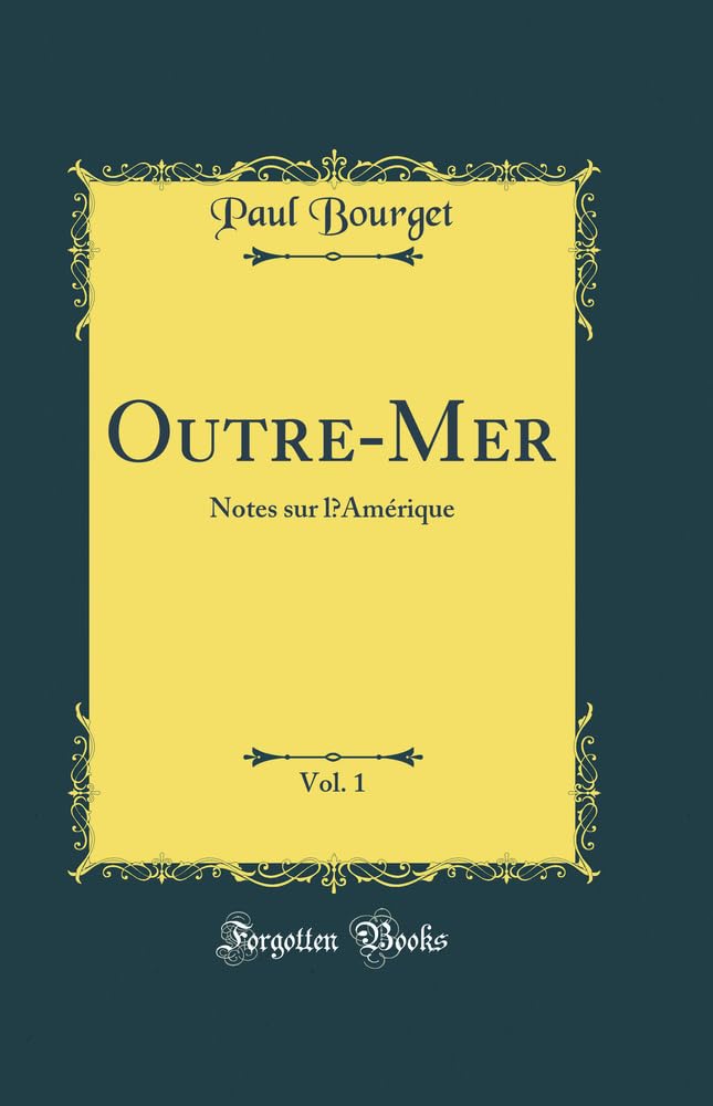Outre-Mer, Vol. 1: Notes sur l'Amérique (Classic Reprint) Contemporary literature