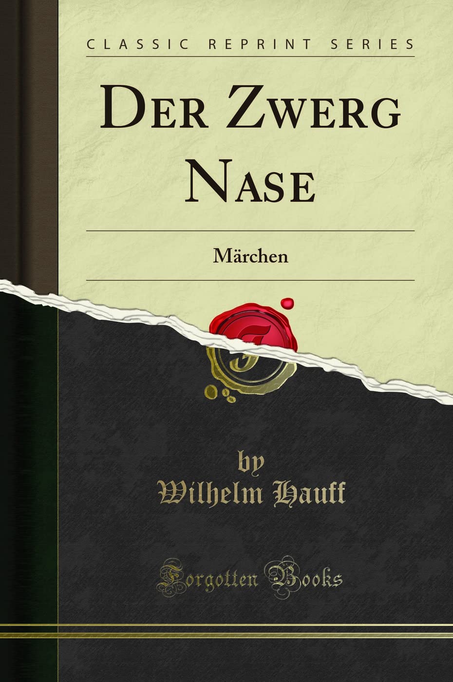 Der Zwerg Nase: Märchen (Classic Reprint) Film, Art & Culture
