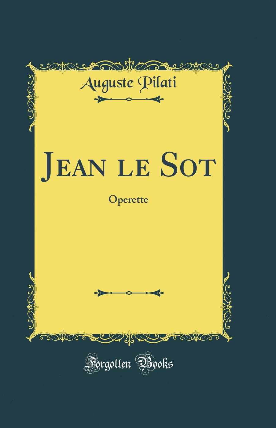 Jean le Sot: Operette (Classic Reprint) Drama