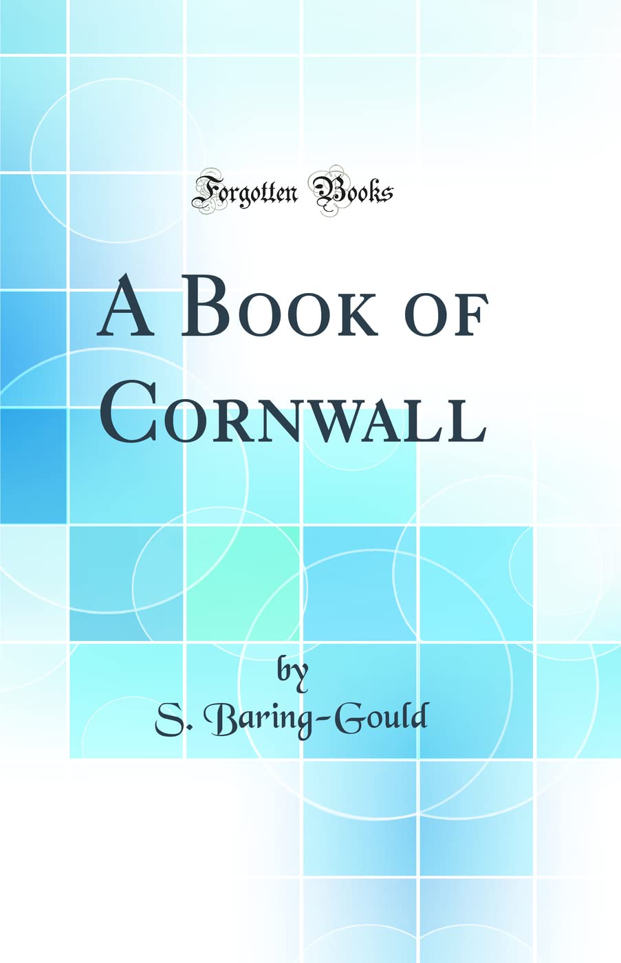 A Book of Cornwall (Classic Reprint) Books