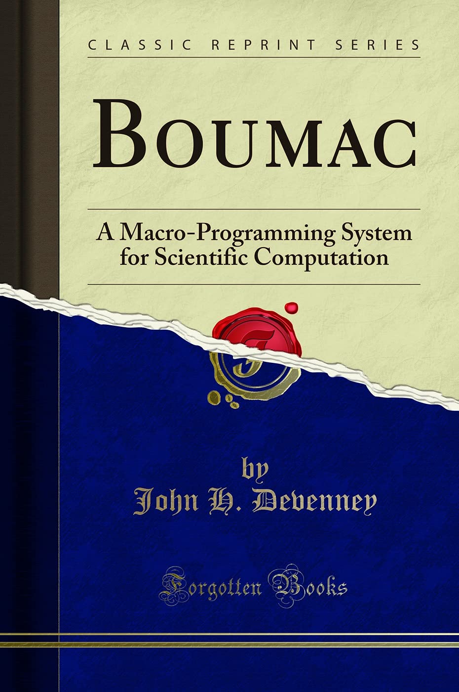 Boumac: A Macro-Programming System for Scientific Computation (Classic Reprint) Mathematics