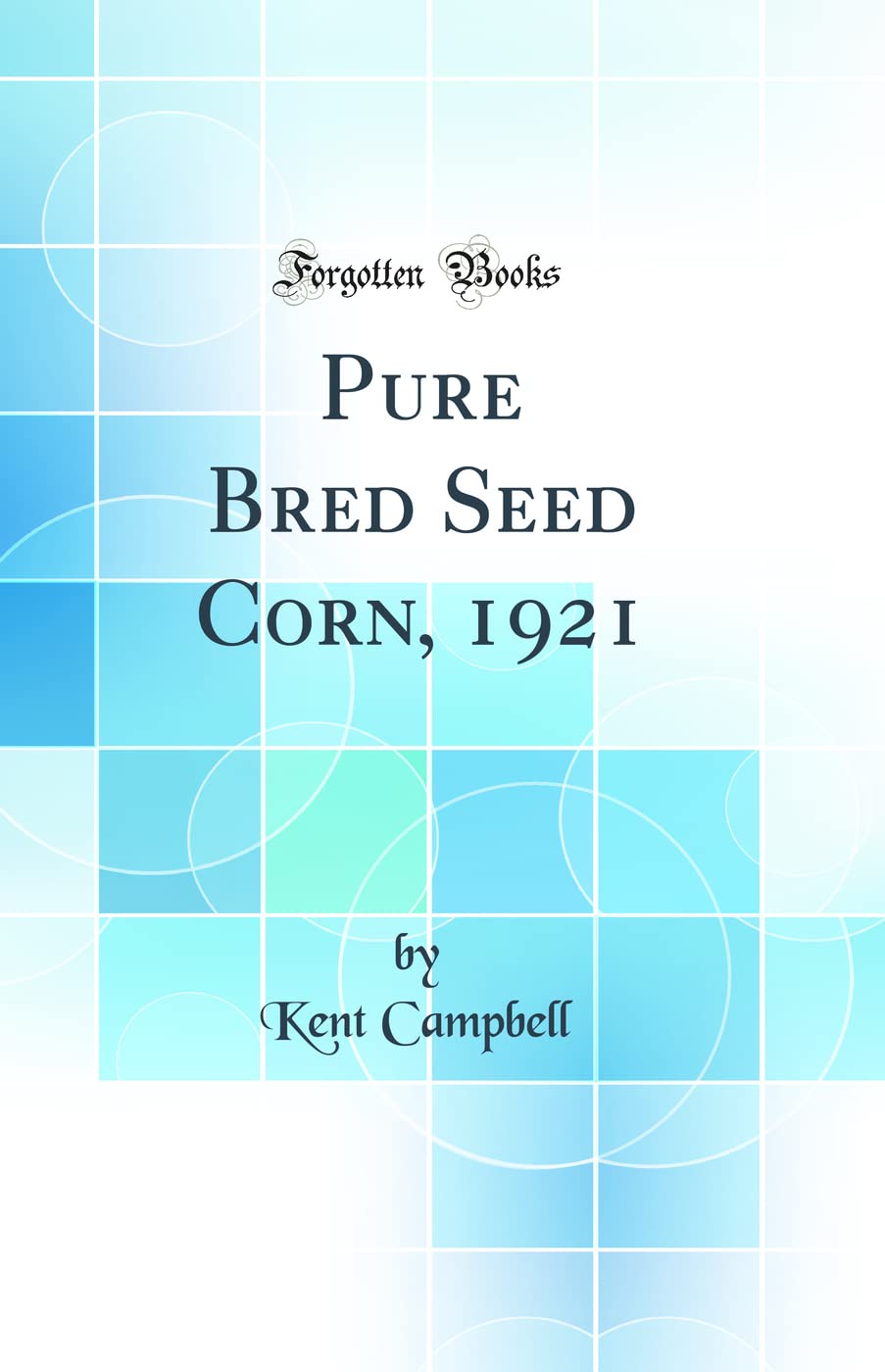 Product Image: Pure Bred Seed Corn, 1921 (Classic Reprint)