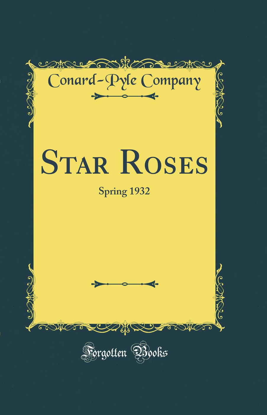 Star Roses: Spring 1932 (Classic Reprint) Garden & Plants