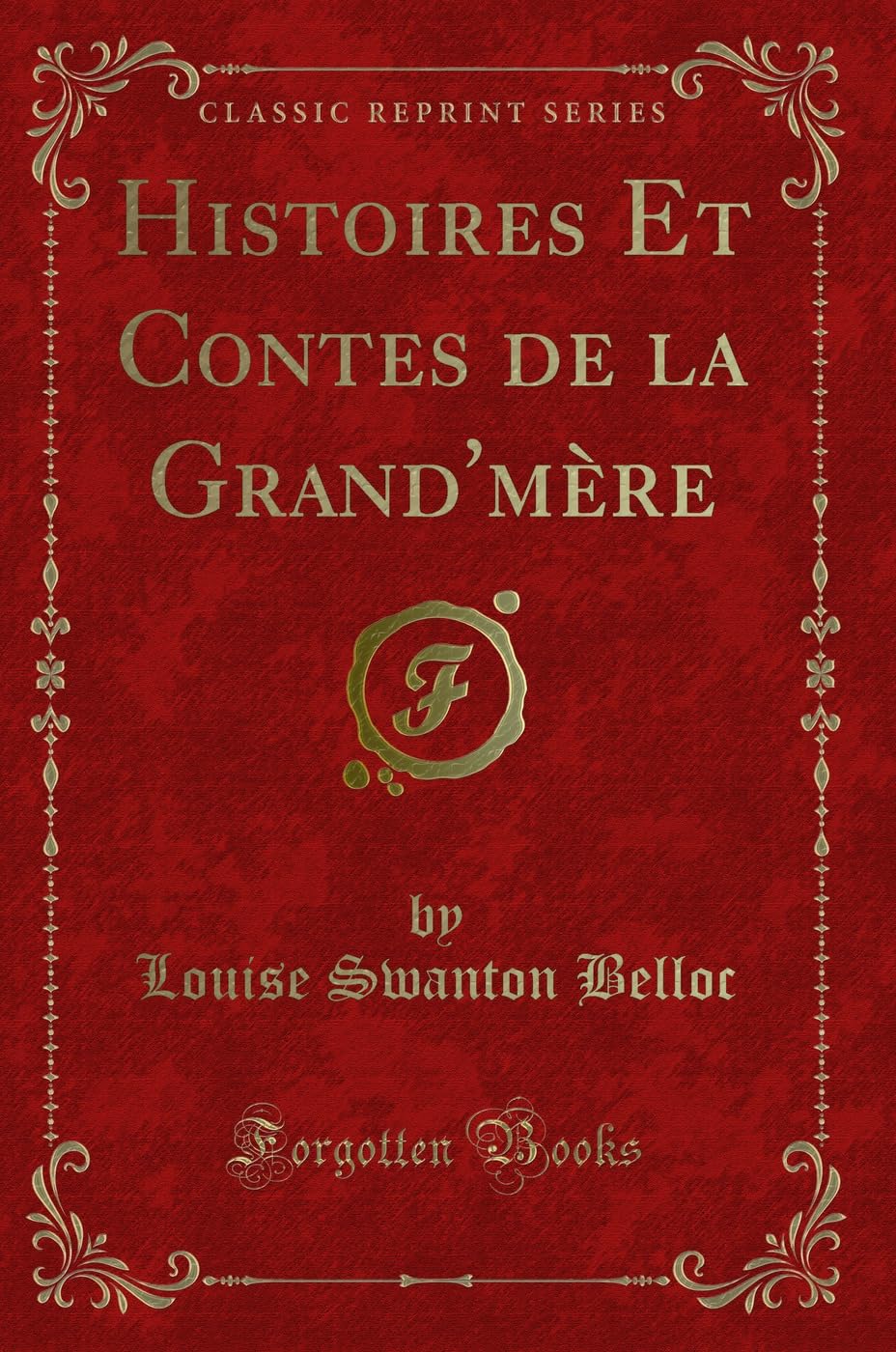 Histoires Et Contes de la Grand'mère (Classic Reprint) Contemporary literature