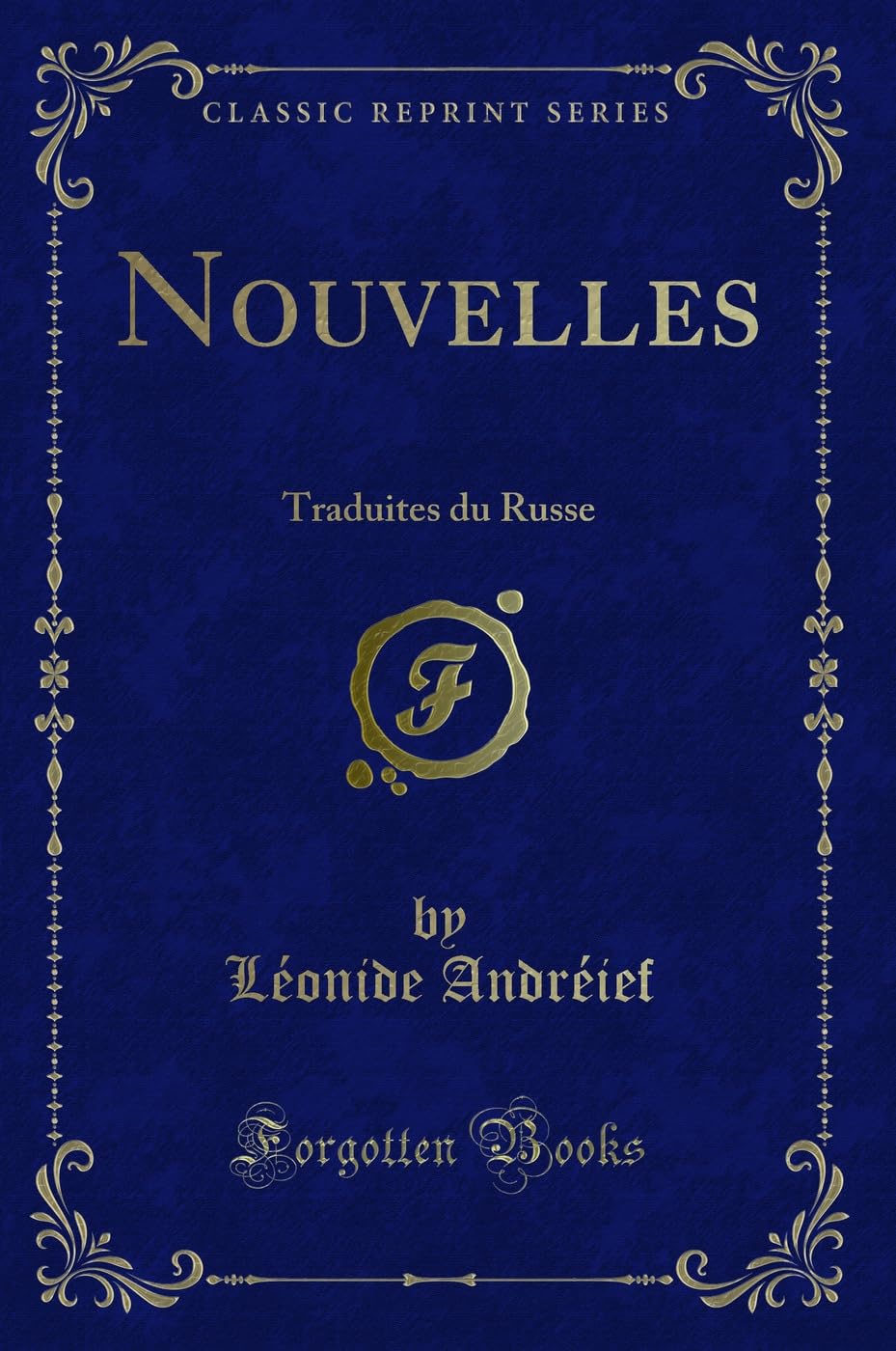 Nouvelles: Traduites du Russe (Classic Reprint) Contemporary literature
