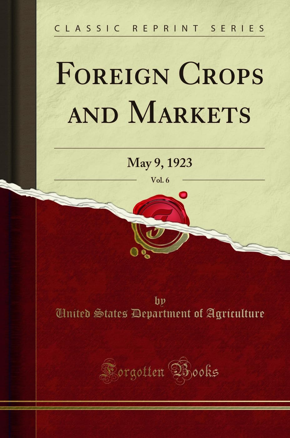 Foreign Crops and Markets, Vol. 6: May 9, 1923 (Classic Reprint) book