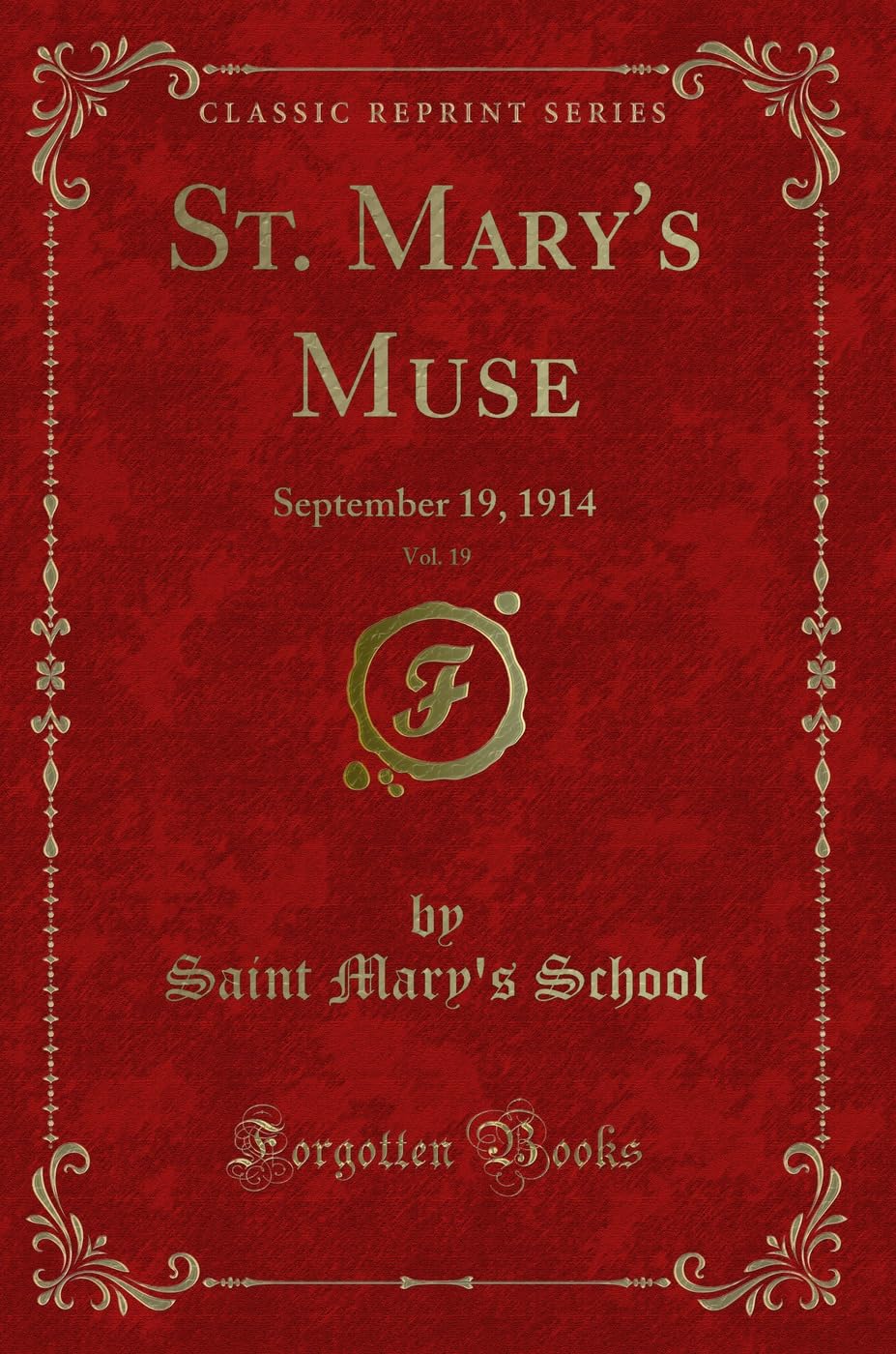 St. Mary's Muse, Vol. 19: September 19, 1914 (Classic Reprint) book