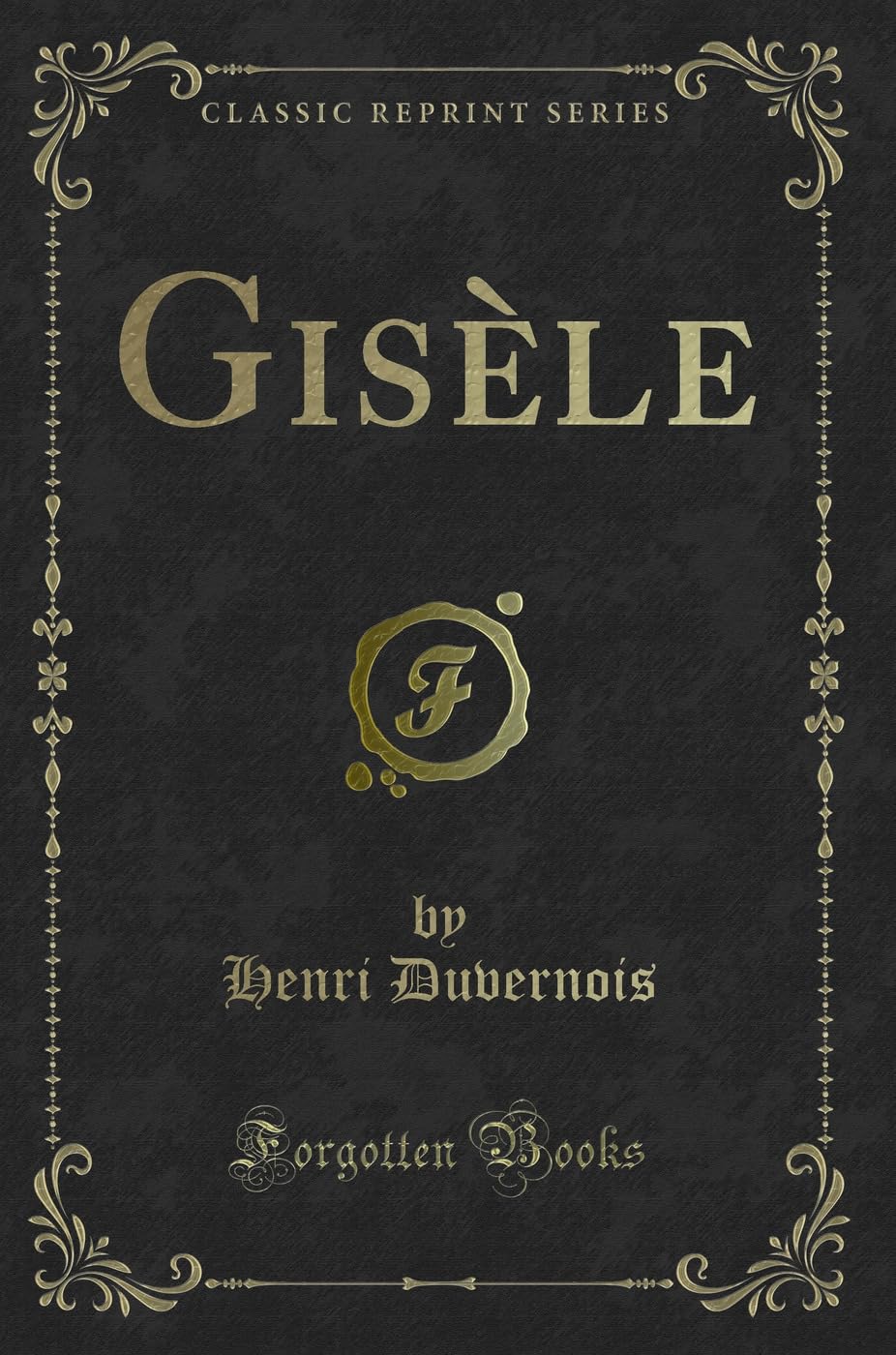 Gisèle (Classic Reprint) book