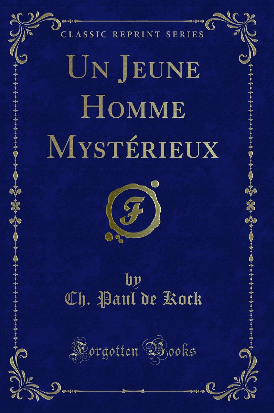 Un Jeune Homme Mystérieux (Classic Reprint) book