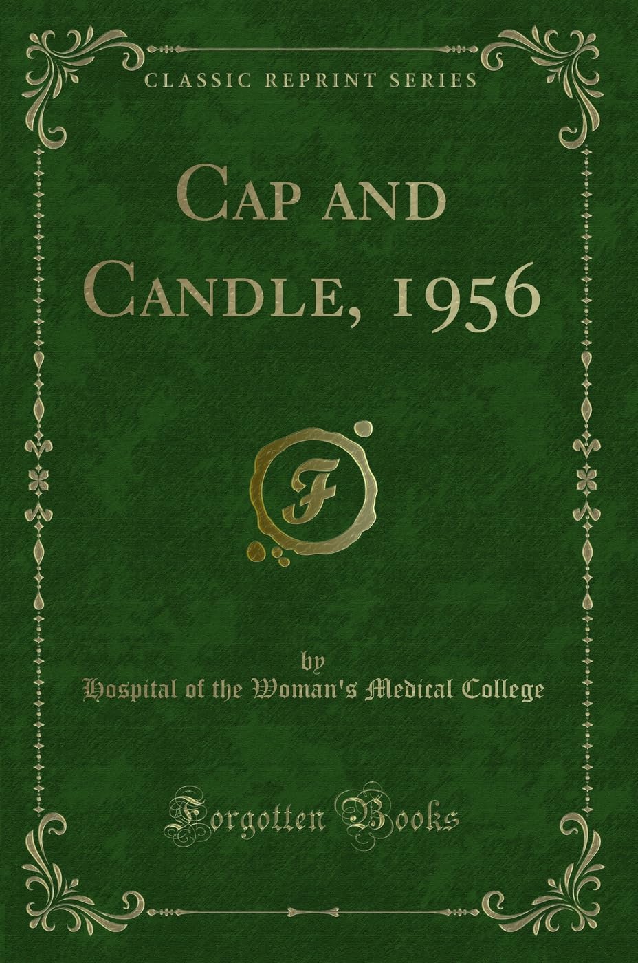Cap and Candle, 1956 (Classic Reprint) Novels & Short Stories