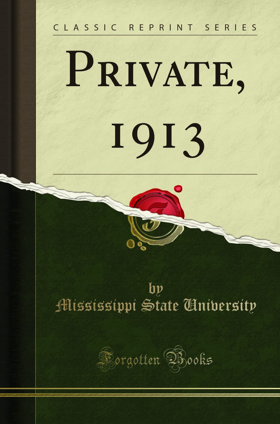 Private, 1913 (Classic Reprint) Memories