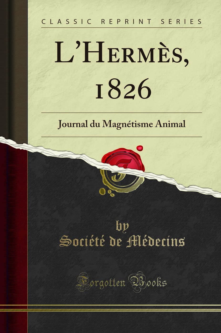 L'Herm¿ 1826: Journal du Magn¿sme Animal (Classic Reprint): Journal Du Magnétisme Animal (Classic Reprint) Religion & Esotericism