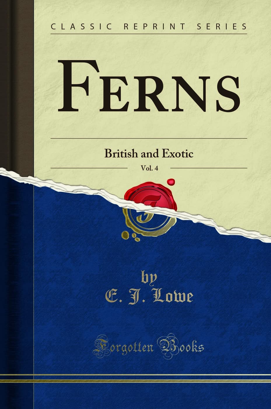 Ferns, Vol. 4: British and Exotic (Classic Reprint) Business & Technology