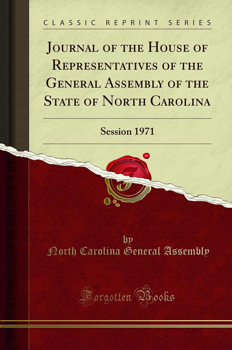 Journal of the House of Representatives of the General Assembly of the State of North Carolina: Session 1971 (Classic Reprint) Reference Books