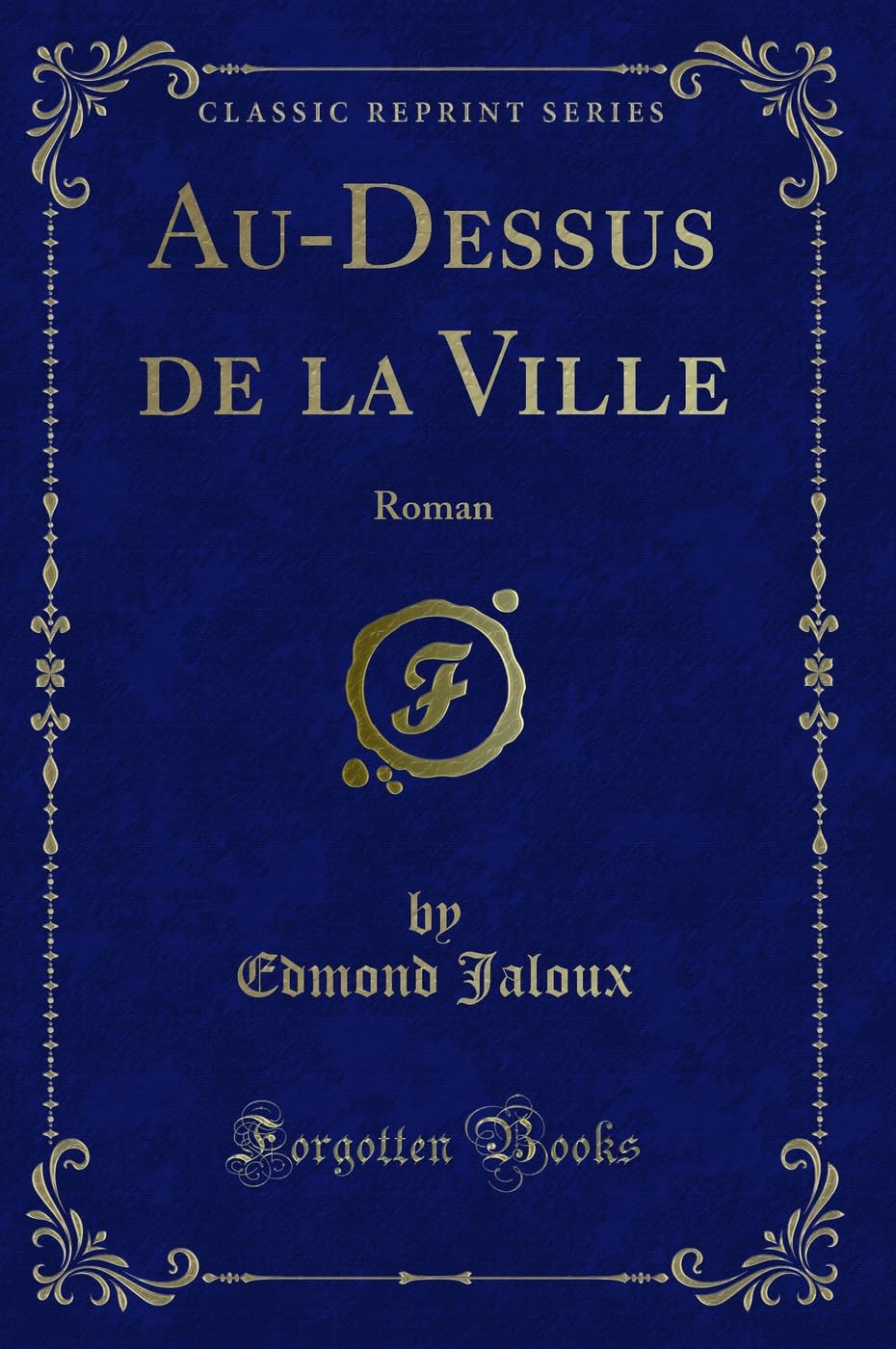 Au-Dessus de la Ville: Roman (Classic Reprint) book
