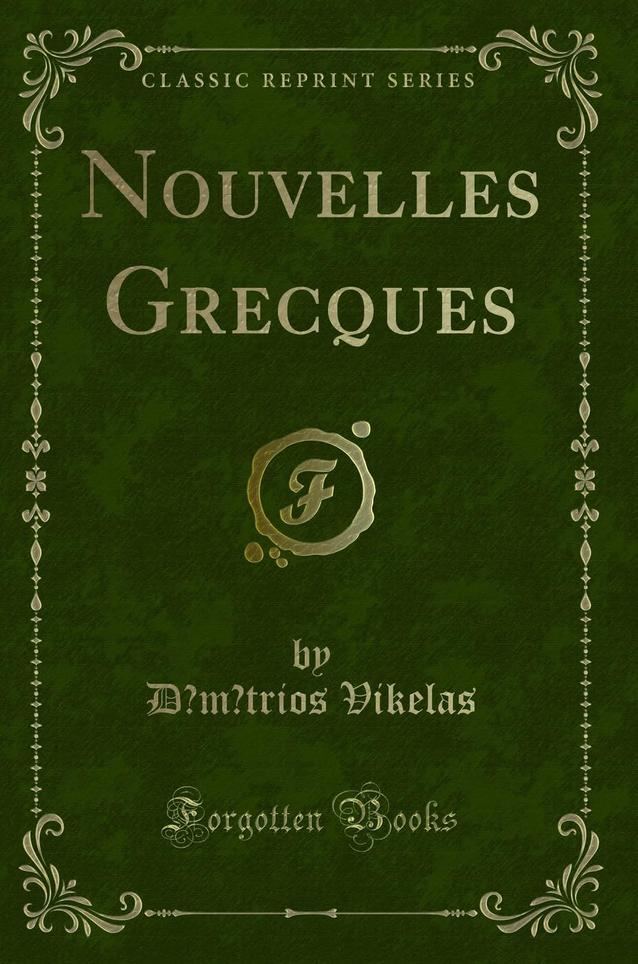 Nouvelles Grecques (Classic Reprint) book