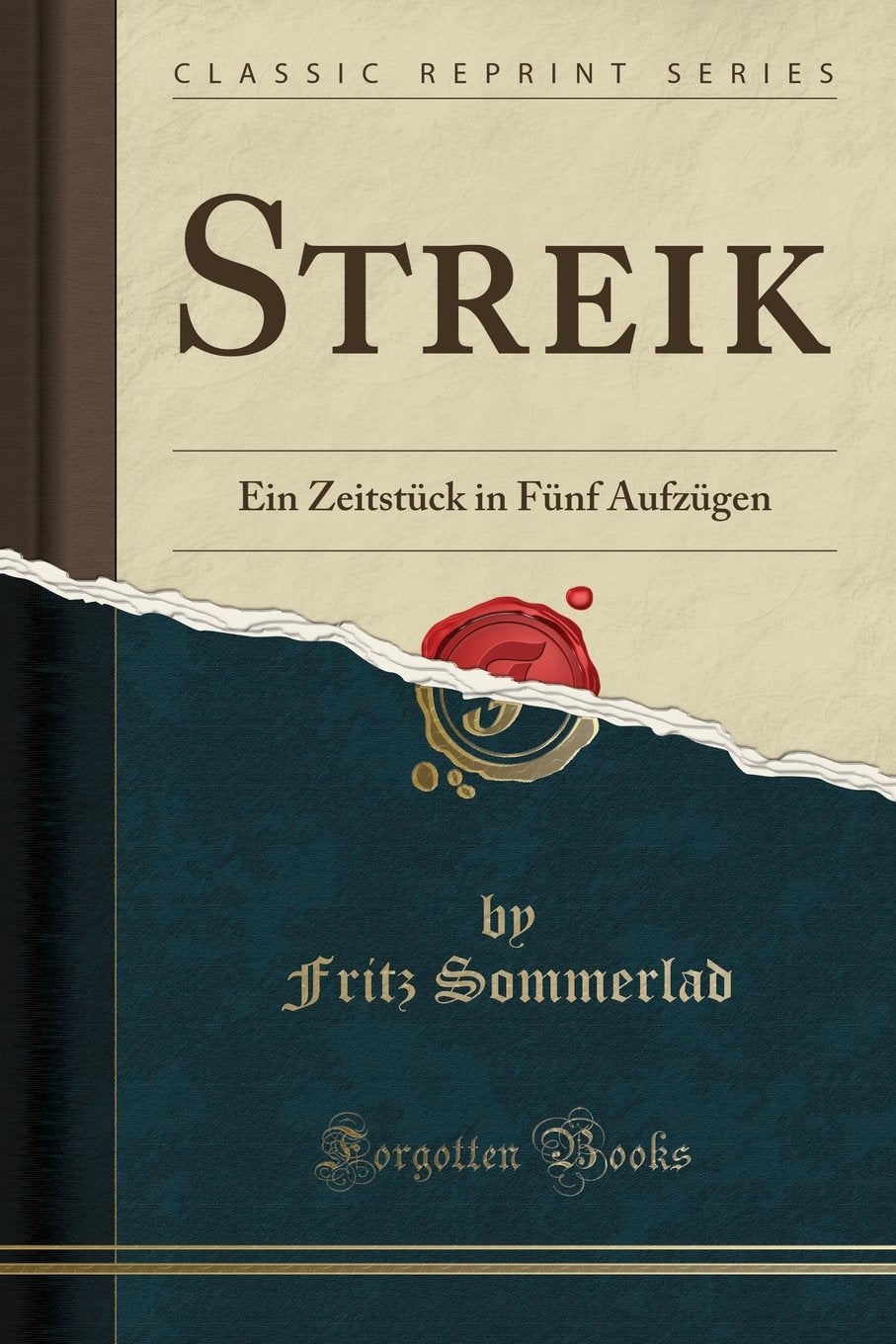 Streik: Ein Zeitstück in Fünf Aufzügen (Classic Reprint): Ein Zeitstuck in Funf Aufzugen (Classic Reprint) Poetry