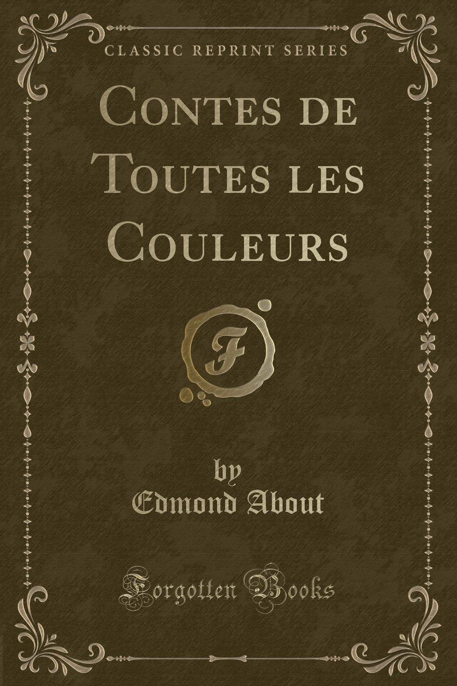 Contes de Toutes Les Couleurs (Classic Reprint) book
