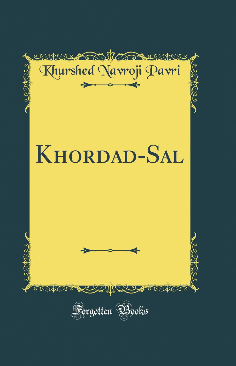 Khordad-Sal (Classic Reprint) book