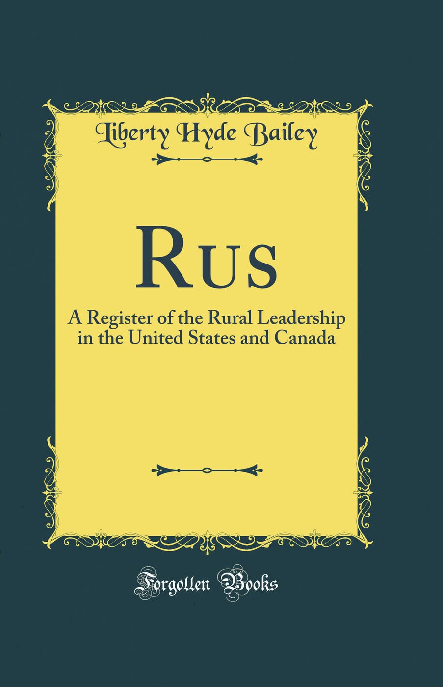 Rus: A Register of the Rural Leadership in the United States and Canada (Classic Reprint) Business, Finance & Career
