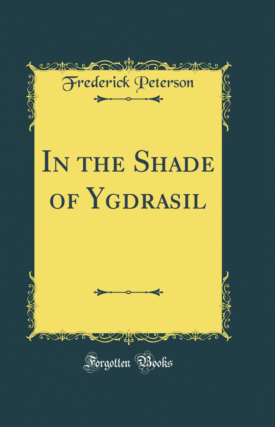 In the Shade of Ygdrasil (Classic Reprint) Poetry