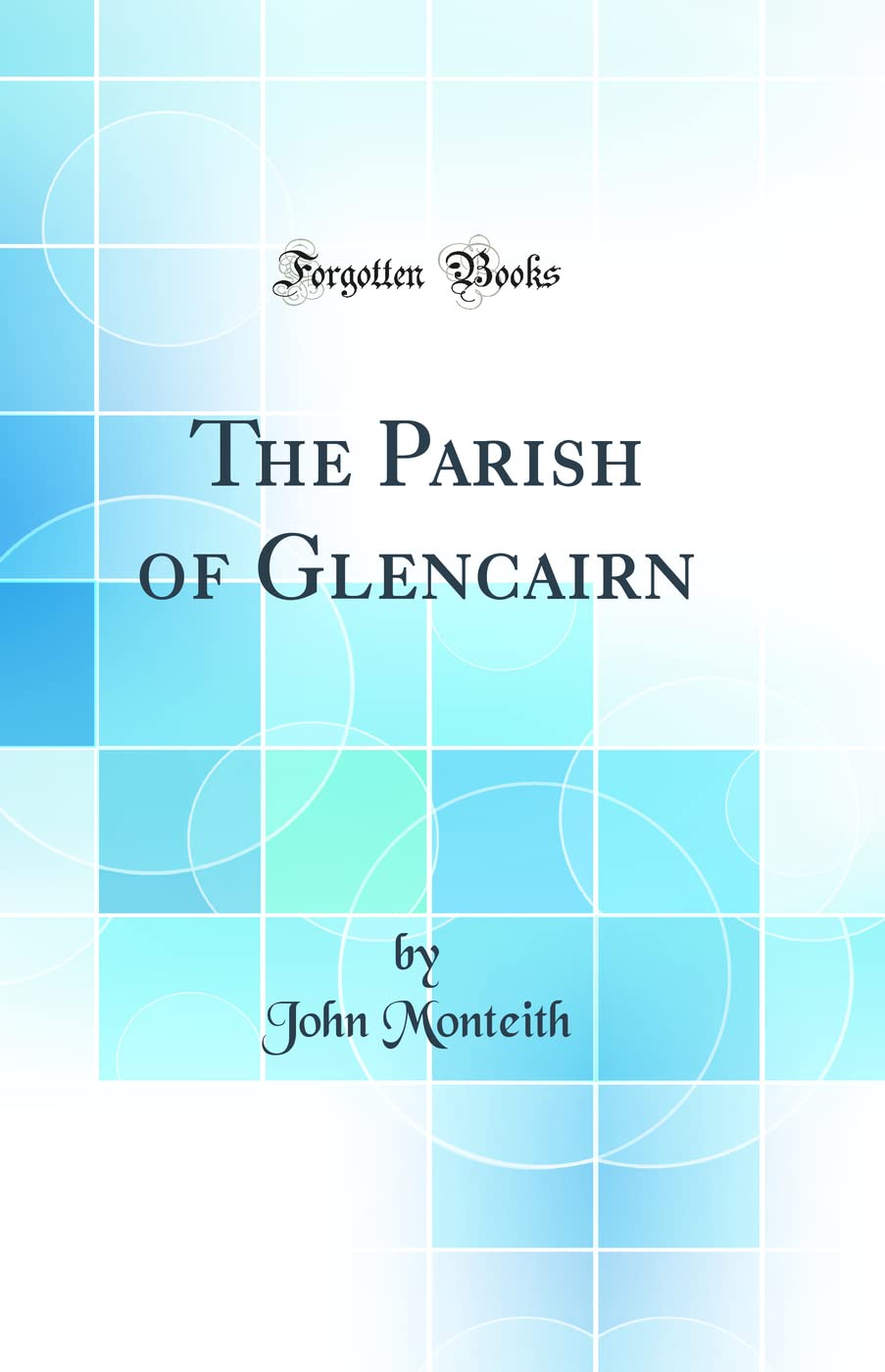 The Parish of Glencairn (Classic Reprint) book