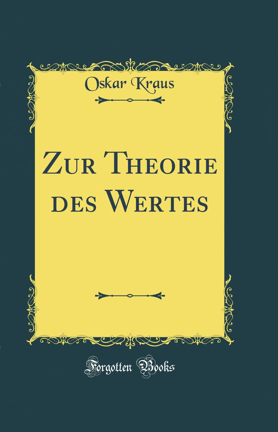 Zur Theorie des Wertes (Classic Reprint) Philosophy