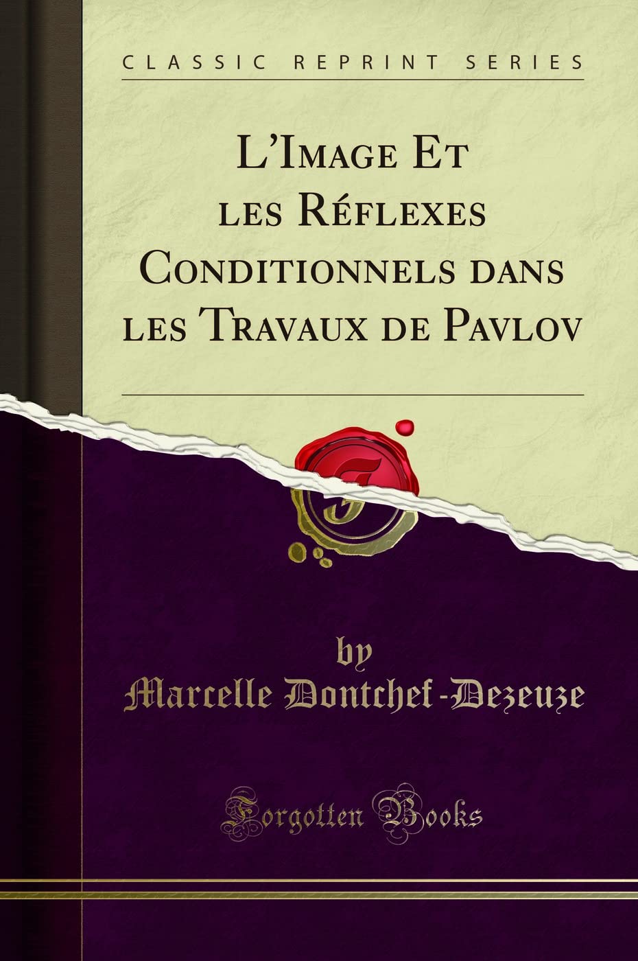L'Image Et Les Réflexes Conditionnels Dans Les Travaux de Pavlov (Classic Reprint) book