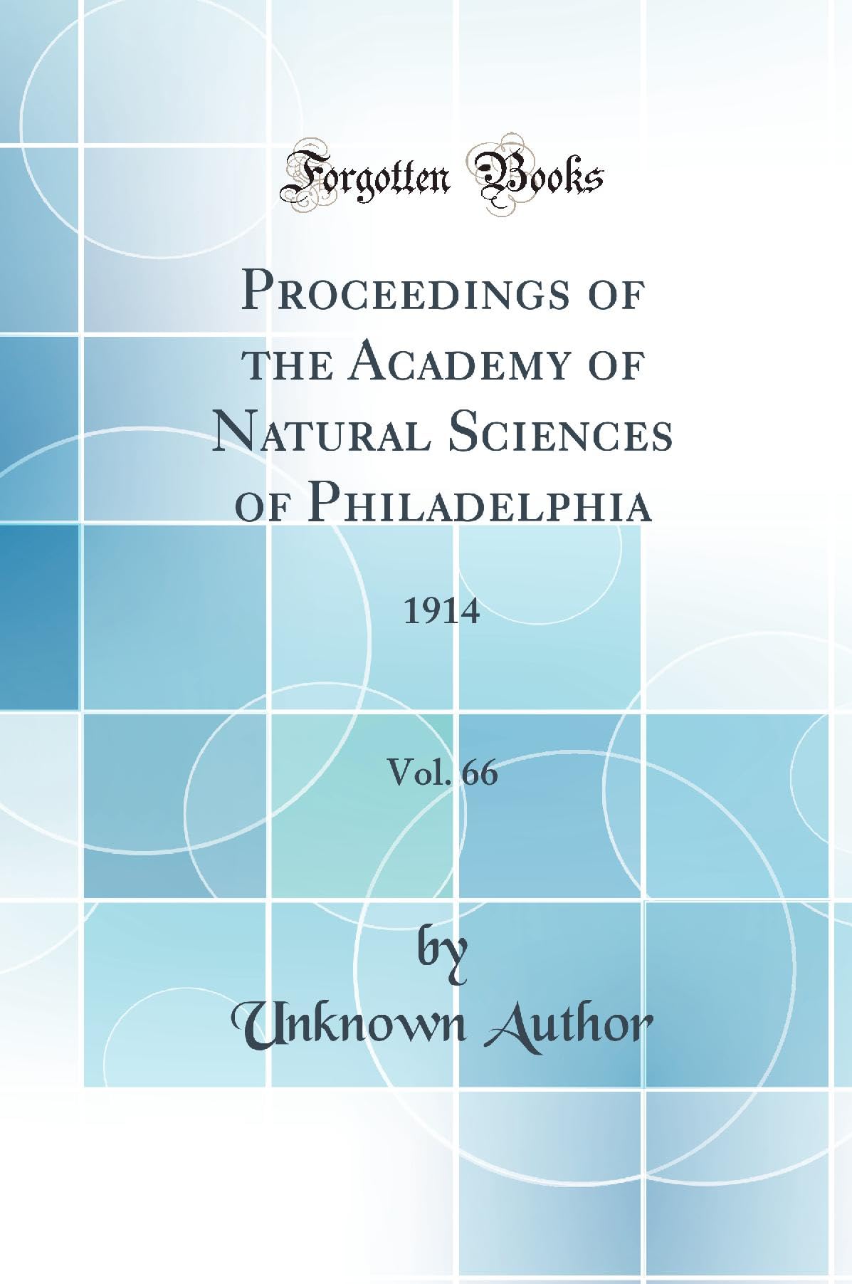 Proceedings of the Academy of Natural Sciences of Philadelphia, Vol. 66: 1914 (Classic Reprint) Business & Technology