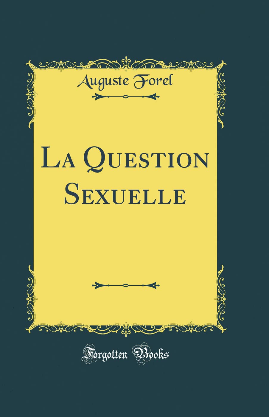 La Question Sexuelle (Classic Reprint) Partnership & Love