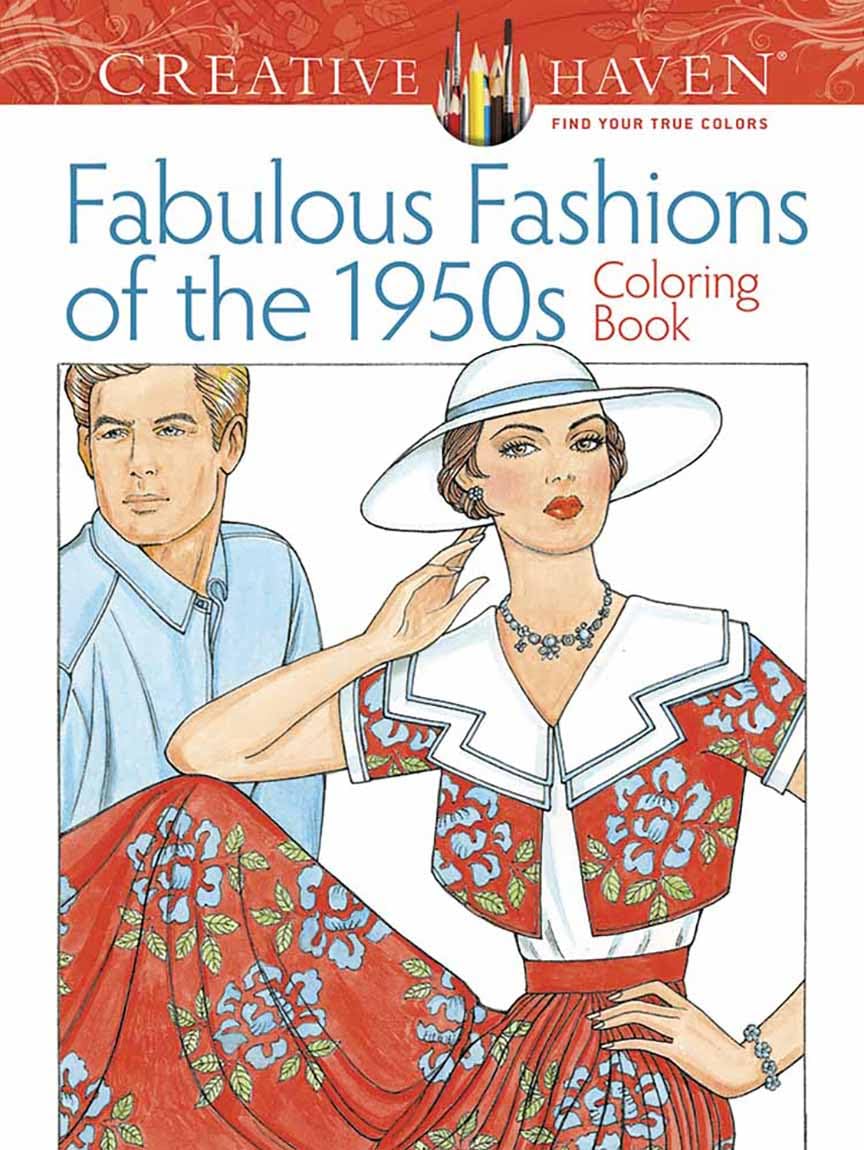 Fabulous Fashions of the 1950s Coloring Book (Creative Haven Coloring Books) Film, Art & Culture