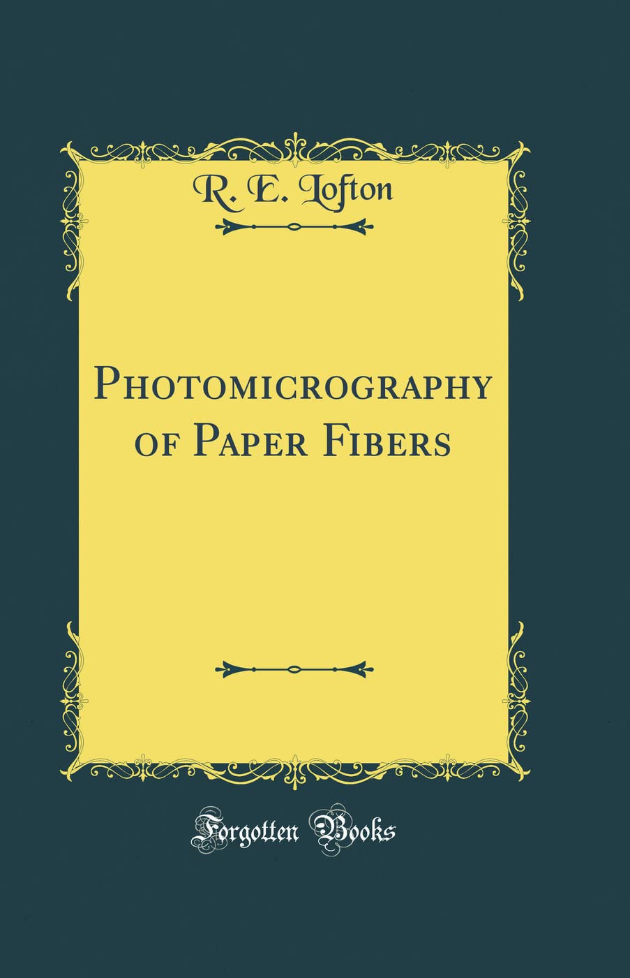 Photomicrography of Paper Fibers (Classic Reprint) Photography
