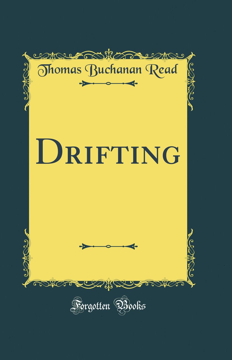Drifting (Classic Reprint) Poetry