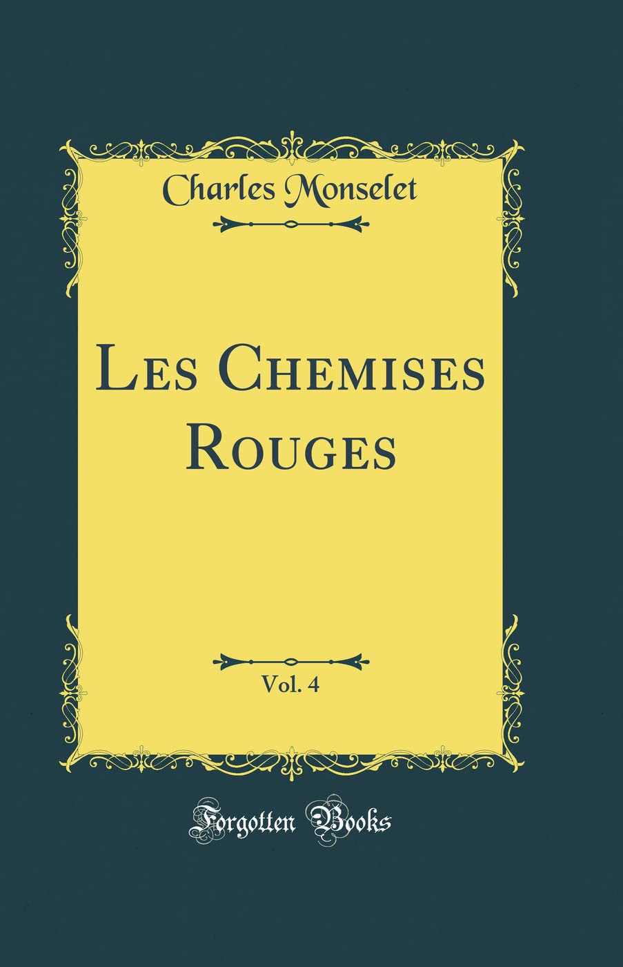 Les Chemises Rouges, Vol. 4 (Classic Reprint) book