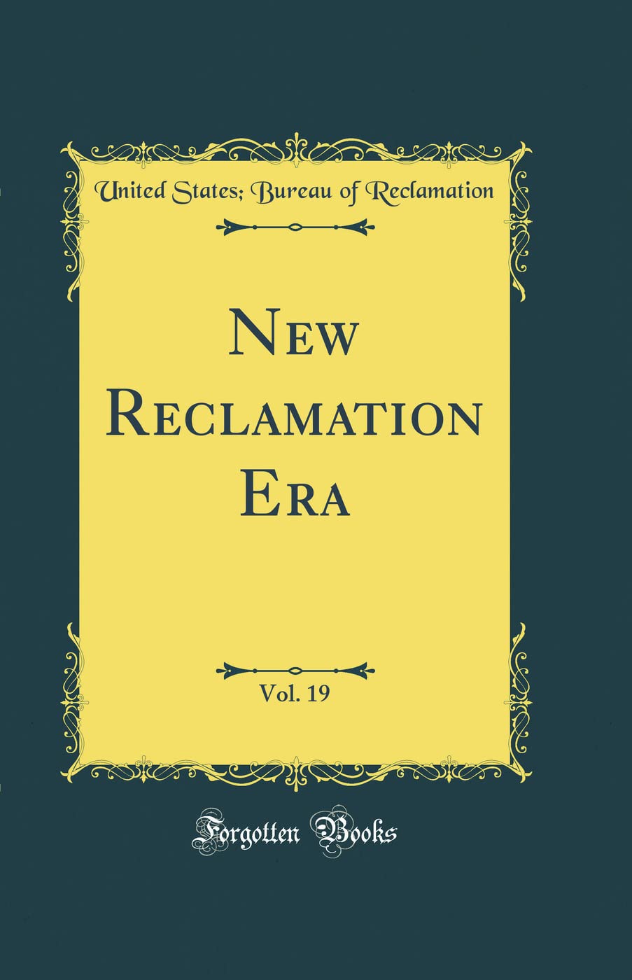 New Reclamation Era, Vol. 19 (Classic Reprint) Reference Books