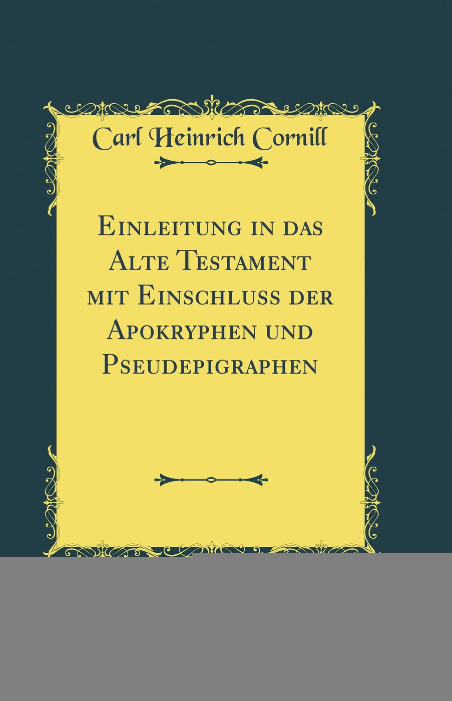 Einleitung in das Alte Testament mit Einschluss der Apokryphen und Pseudepigraphen (Classic Reprint) Religion & Esotericism