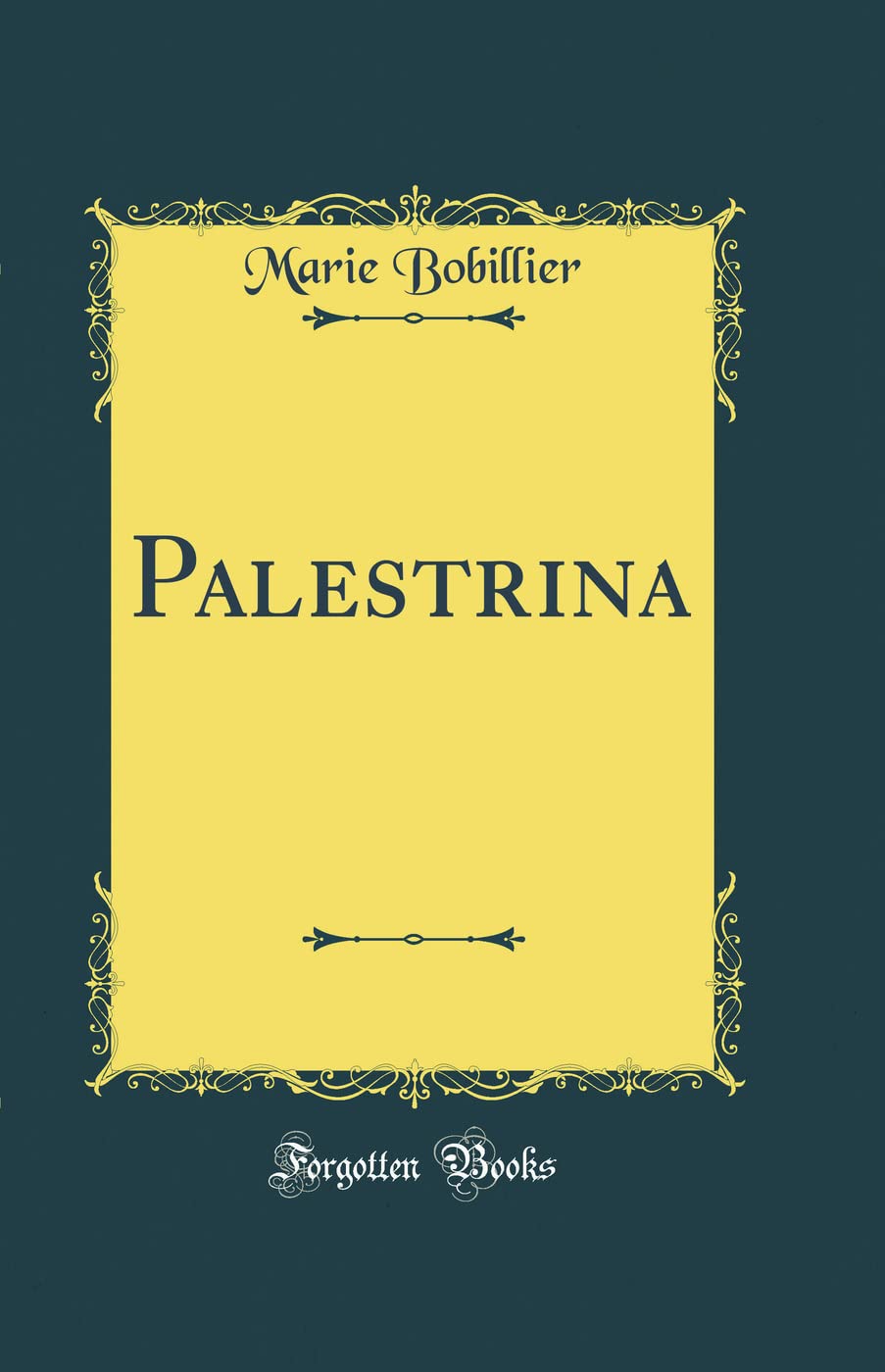 Palestrina (Classic Reprint) Arts & Music