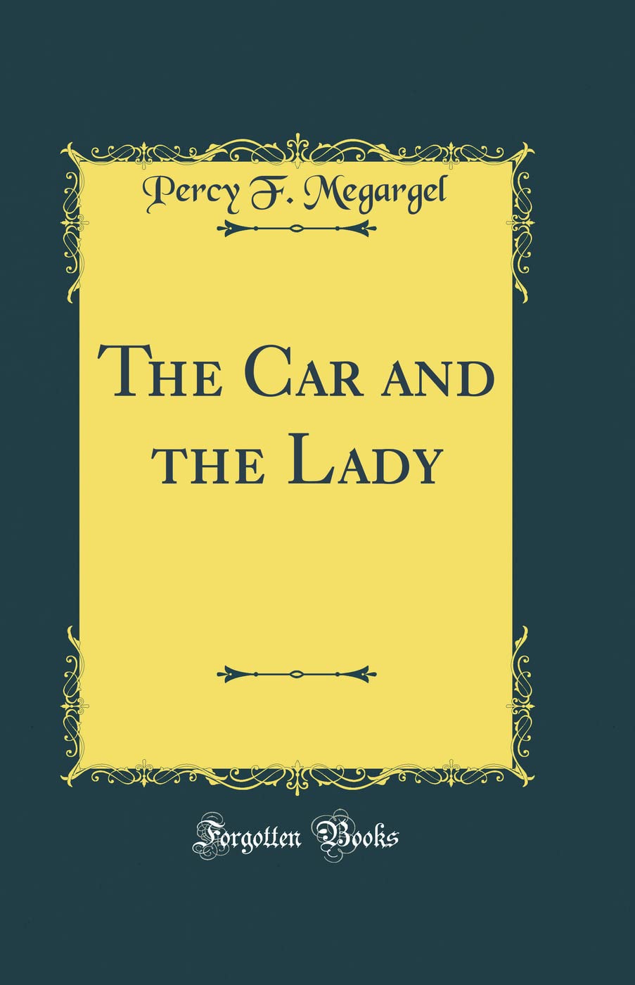 The Car and the Lady (Classic Reprint) book